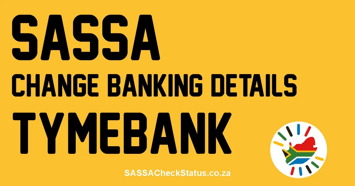 Change SASSA Banking Details to TymeBank