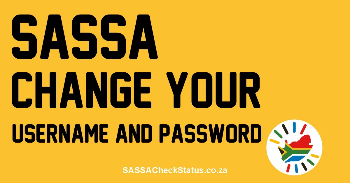 Change SASSA Username and Password
