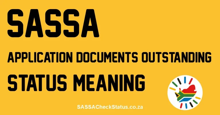 SASSA “Application Documents Outstanding” Status Meaning