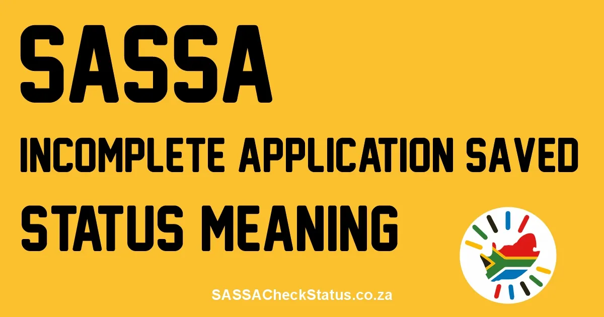 SASSA Incomplete Saved Applicated Status