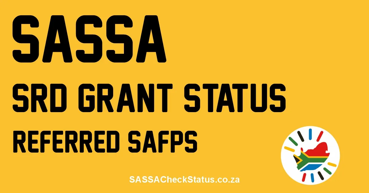 SASSA SRD Status Referred SAFPS